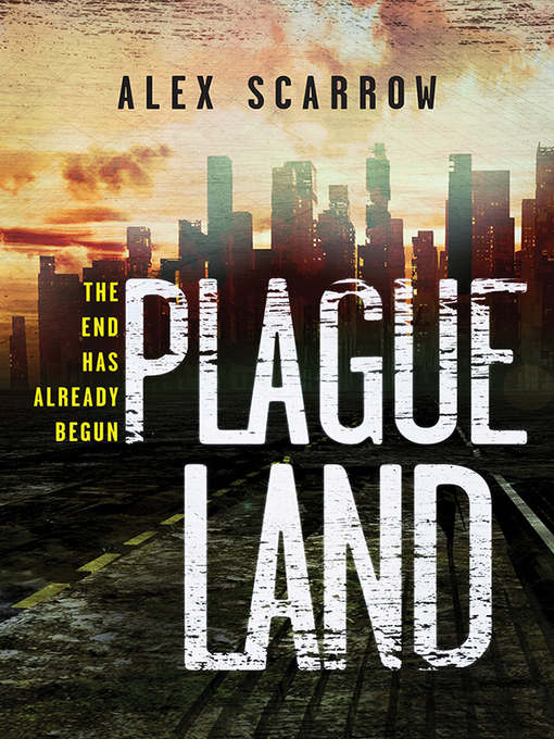 Title details for Plague Land Series, Book 1 by Alex Scarrow - Wait list